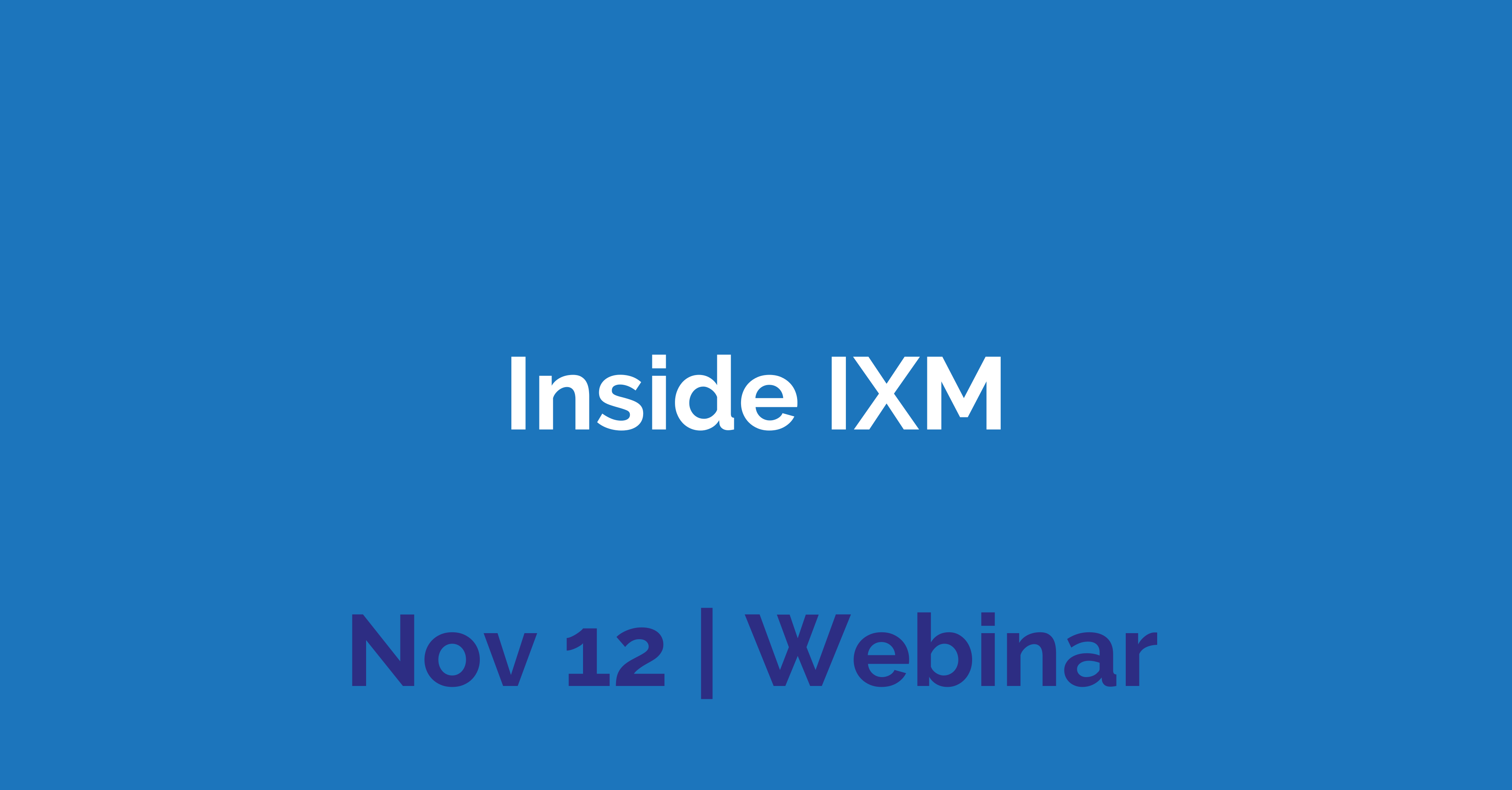 Inside IXM Webinar